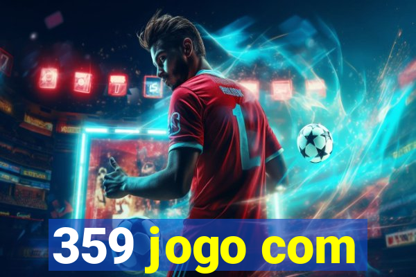 359 jogo com